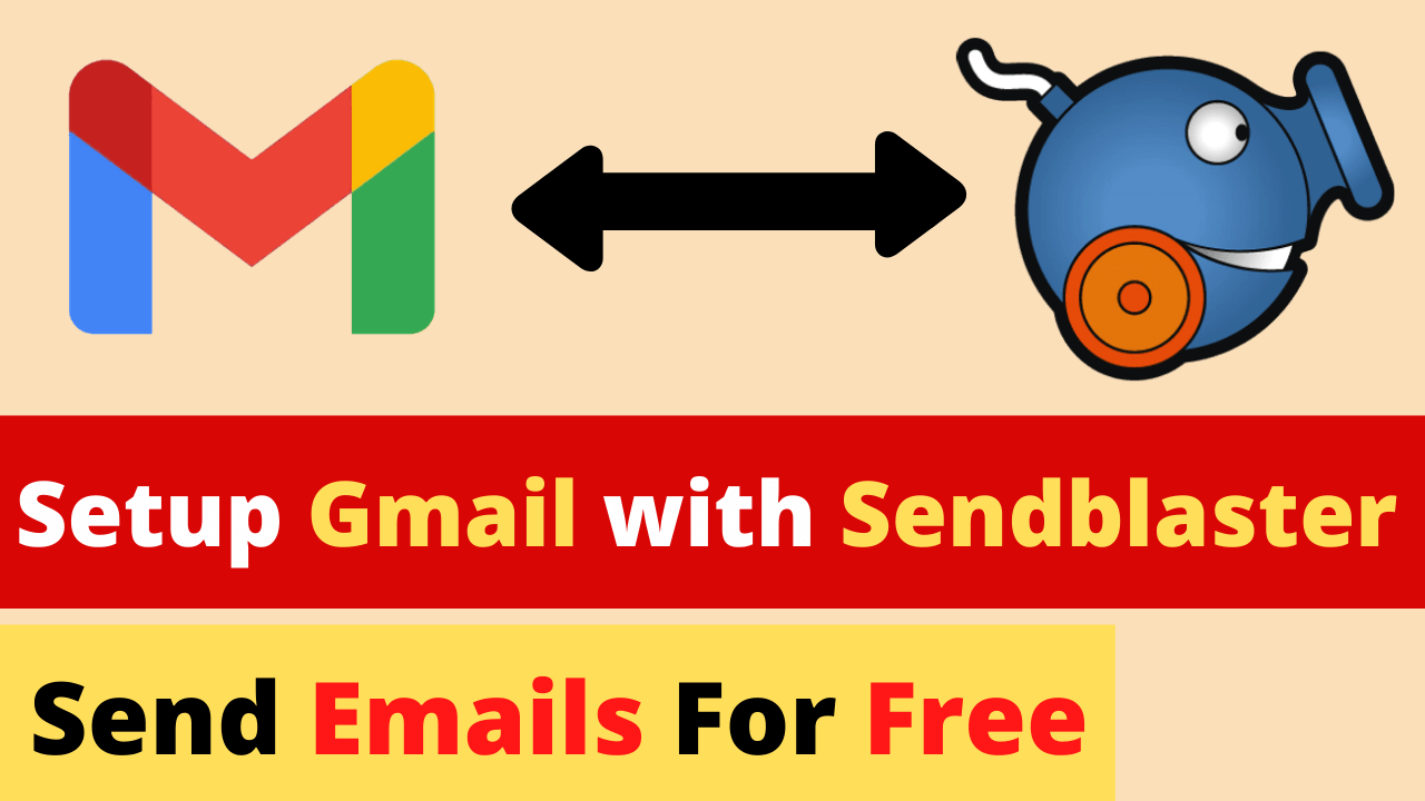 You are currently viewing How to setup Gmail with SendBlaster | Bulk Mailing with Gmail | Gmail SMTP Setting