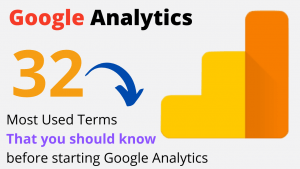 Read more about the article Beginners To Advanced google analytics Terms – 35 Most Use Terms